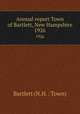 Annual report Town of Bartlett, New Hampshire. 1926, Bartlett (N.H. : Town) 
