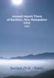 Annual report Town of Bartlett, New Hampshire. 1925, Bartlett (N.H. : Town) 