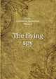The flying spy, Carlo, Camillo de,Sermolino, Maria, tr 