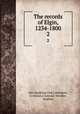 The records of Elgin, 1234-1800. 2, New Spalding Club (Aberdeen, Scotland),Cramond, Wm,Ree, Stephen 