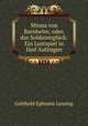 Minna von Barnhelm; oder, das Soldatengluck: Ein Lustspiel in funf Aufzugen, Gotthold Ephraim Lessing 