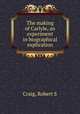 The making of Carlyle, an experiment in biographical explication, Robert S. Craig 