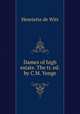 Dames of high estate. The tr. ed. by C.M. Yonge, Henriette de Witt 