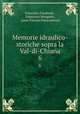 Memorie idraulico-storiche sopra la Val-di-Chiana.. 6, Francesco Cardinali , Francesco Mengotti , conte Vittorio Fossombroni 