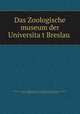 Das Zoologische museum der Universita?t Breslau, Johann Ludwig Christian Gravenhorst 