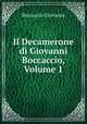 Il Decamerone di Giovanni Boccaccio, Volume 1, Boccaccio Giovanni 