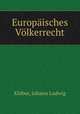 Europaisches Volkerrecht, Johann Ludwig Kluber 