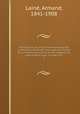 Introduction au droit international prive, contenant une etude historique et critique de la theorie des statuts et des rapports de cette theorie avec la code civil, Armand Laine 