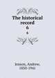 The historical record. 6, Jenson, Andrew, 1850-1941 