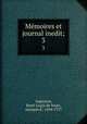 Mmoires et journal inedit;. 3, Rene-Louis de Voyer Argenson 