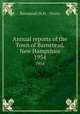 Annual reports of the Town of Barnstead, New Hampshire. 1954, Barnstead (N.H. : Town) 