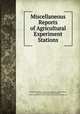 Miscellaneous Reports of Agricultural Experiment Stations, Bombay (Presidency ). Dept. of Land Records and Agriculture, Dept . of Land Records and Agriculture, Bombay (Presidency). Dept. of Agriculture, Bombay (Presidency) 