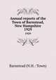 Annual reports of the Town of Barnstead, New Hampshire. 1929, Barnstead (N.H. : Town) 