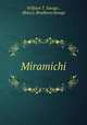 Miramichi, William T. Savage , Mary L. Bradbury Savage 