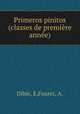 Primeros pinitos (classes de premiere annee), Dibie, E,Fouret, A. 