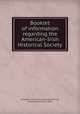 Booklet of information regarding the American-Irish Historical Society., American-Irish Historical Society,Murray, Thomas Hamilton, b. 1857 