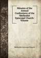 Minutes of the Annual Conferences of the Methodist Episcopal Church: Volume ., Methodist Episcopal Church 