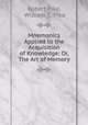 Mnemonics Applied to the Acquisition of Knowledge: Or, The Art of Memory, Robert Pike, William C. Pike 