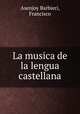 La musica de la lengua castellana, Asenjoy Barbieri, Francisco 
