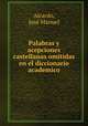 Palabras y acepciones castellanas omitidas en el diccionario academico, Jose Manuel Aicardo 