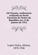 Gil Vicente; conferencia realizada no Sero Vicentino do Teatro da Republica em 15 de janeiro de 1912, Lopes Vieira, Afonso, 1878-1946 