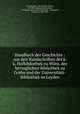 Handbuch der Geschichte : aus den Handschriften der k.k. Hofbibliothek zu Wien, der herzoglichen Bibliothek zu Gotha und der Universitats-Bibliothek zu Leyden, Ibn Qutaybah 