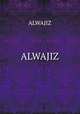 ALWAJIZ, ALWAJIZ 