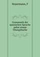 Grammatik der spanischen Sprache nebst einem Ubungsbuche, F. Hoyermann 