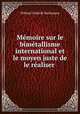 Memoire sur le bimetallisme international et le moyen juste de le realiser ., Willem Frederik Rochussen 