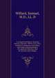 A synopsis of history. General history, from B.C. 800 to A.D. 1876, outlined in diagrams and tables; with index and genealogies. For general reference, and for schools and colleges, Willard, Samuel, M.D., LL. D 