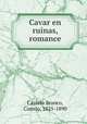 Cavar en ruinas, romance, Castelo Branco, Camilo, 1825-1890 