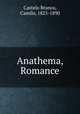 Anathema, Romance, Castelo Branco, Camilo, 1825-1890 