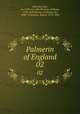Palmerin of England. 02, Hurtado, Luis, ca. 1510-ca. 1598,Munday, Anthony, 1553-1633,Moraes, Francisco de, 1500-72,Southey, Robert, 1774-1843 