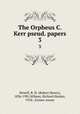 The Orpheus C. Kerr pseud. papers. 3, Newell, R. H. (Robert Henry), 1836-1901,Wilmer, Richard Hooker, 1918-, former owner 
