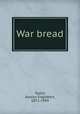 War bread, Taylor, Alonzo Englebert, 1871-1949 