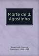 Morte de d. Agostinho, Teixeira de Queiroz, Francisco, 1848-1919 
