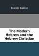 The Modern Hebrew and the Hebrew Christian, Elieser Bassin 