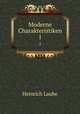 Moderne Charakteristiken. 1, Heinrich Laube 