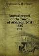 Annual report of the Town of Atkinson, N.H.. 1925, Atkinson (N.H. : Town) 