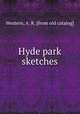 Hyde park sketches, Western, A. R. [from old catalog] 