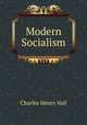Modern Socialism, Charles Henry Vail 