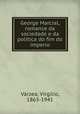 George Marcial, romance da sociedade e da politica do fim do imperio, Virgilio Varzea 