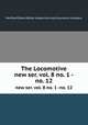 The Locomotive. new ser. vol. 8 no. 1 -no. 12, Hartford Steam Boiler Inspection and Insurance Company 