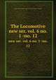The Locomotive. new ser. vol. 6 no. 1 -no. 12, Hartford Steam Boiler Inspection and Insurance Company 