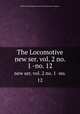 The Locomotive. new ser. vol. 2 no. 1 -no. 12, Hartford Steam Boiler Inspection and Insurance Company 