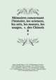 Mmoires concernant l`histoire, les sciences, les arts, les murs, les usages, &c. des Chinois. 8, Joseph Marie Amiot 