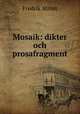Mosaik: dikter och prosafragment, Fredrik Strom 