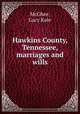 Hawkins County, Tennessee, marriages and wills, McGhee, Lucy Kate 