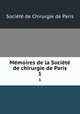 Memoires de la Societe de chirurgie de Paris, 