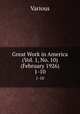 Great Work in America (Vol. 1, No. 10) (February 1926). 1-10, Various 